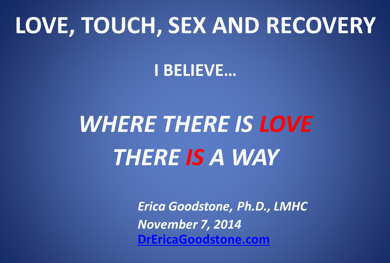 Love, Touch, Sex and Recovery